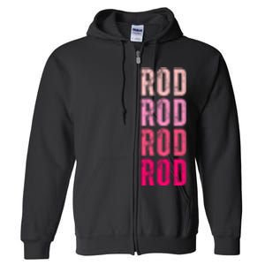 Personalized Name Rod I Love Rod Full Zip Hoodie