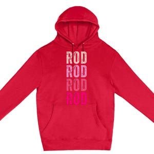 Personalized Name Rod I Love Rod Premium Pullover Hoodie