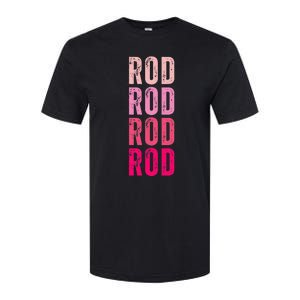 Personalized Name Rod I Love Rod Softstyle CVC T-Shirt