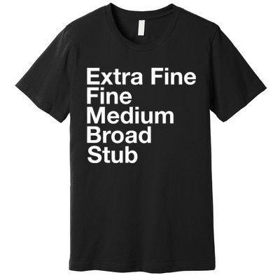 Pen Nib Sizes Premium T-Shirt