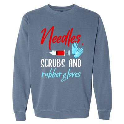 Phlebotomist Needles Scrubs Gloves Phlebotomy Tech Nurse Garment-Dyed Sweatshirt