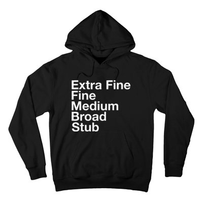 Pen Nib Sizes Hoodie