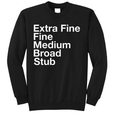 Pen Nib Sizes Sweatshirt