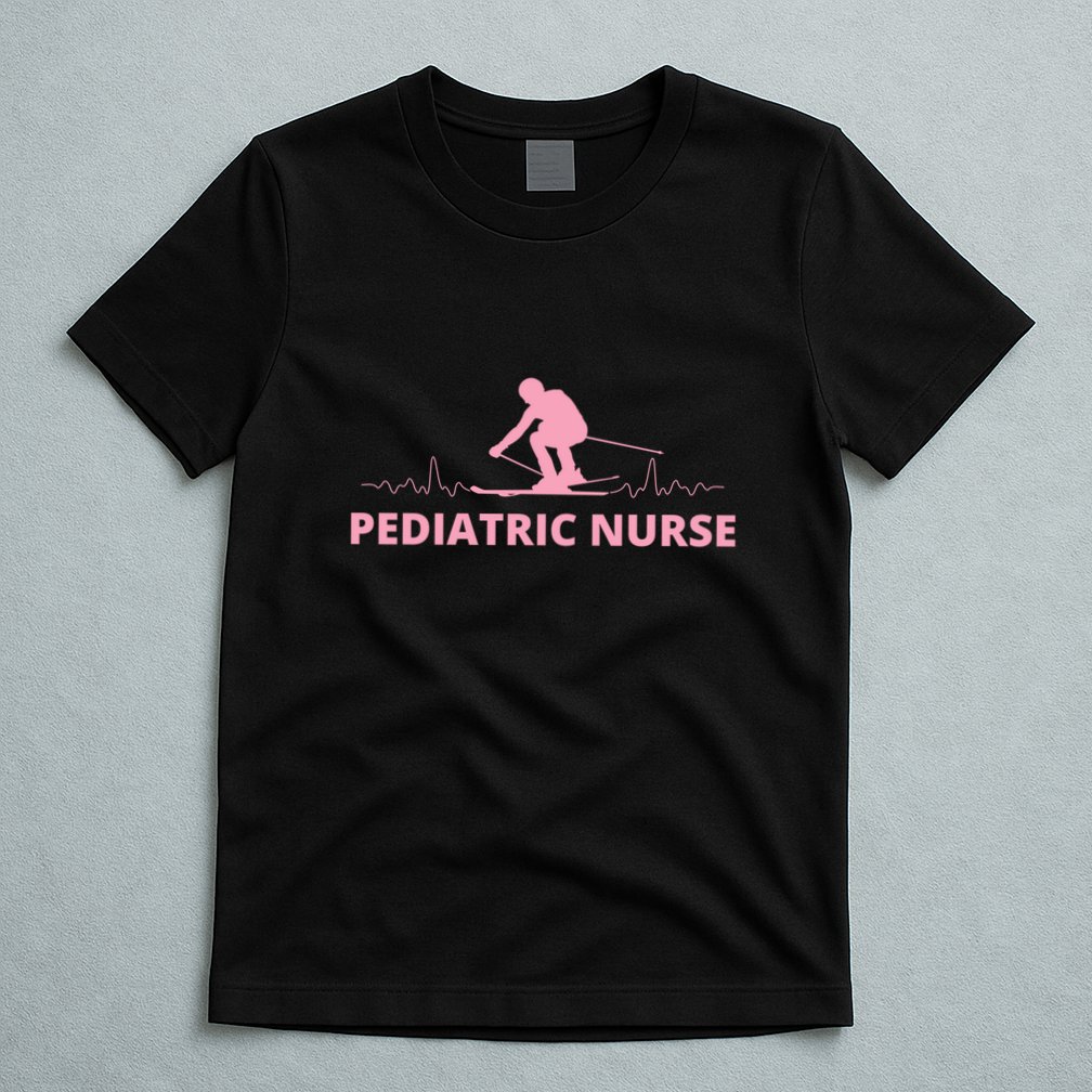 Pediatric Nurse Skiing Lover Funny Skiers Gifts T-Shirt