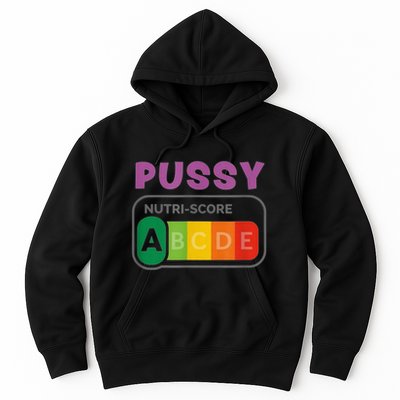 Pussy Nutri Score Funny Hoodie