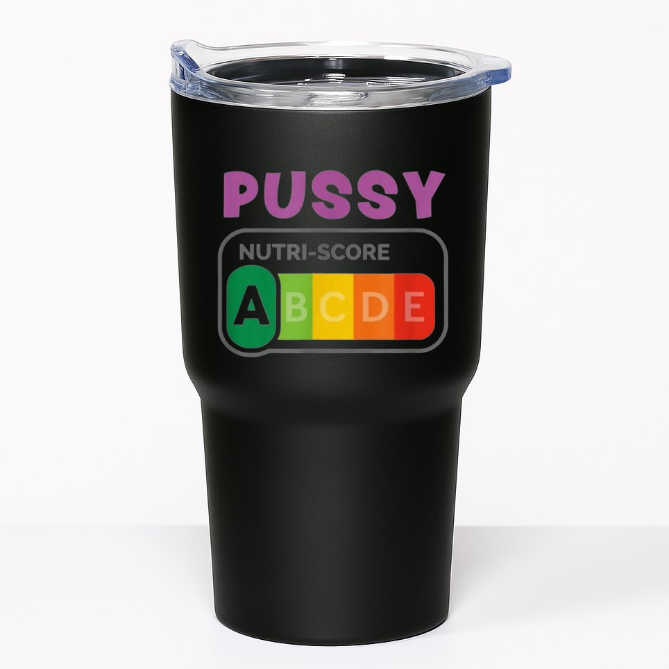 Pussy Nutri Score Funny Tumbler