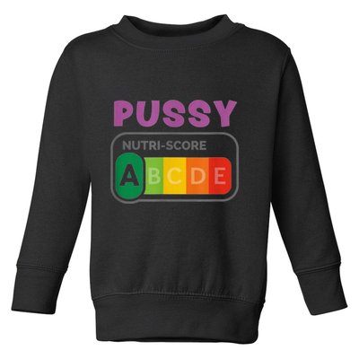 Pussy Nutri Score Funny Toddler Sweatshirt
