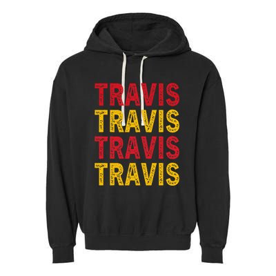 Personalized Name Travis I Love Travis Garment-Dyed Fleece Hoodie