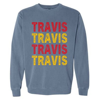 Personalized Name Travis I Love Travis Garment-Dyed Sweatshirt