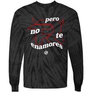 Pero No Te Enamores Fuerza Pnte Tie-Dye Long Sleeve Shirt