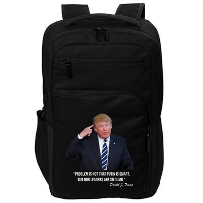 Problem Not That Putin Smart Funny Donald Trump Quote Impact Tech Backpack