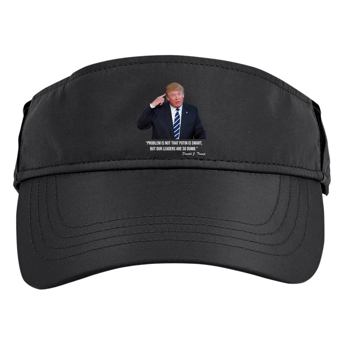 Problem Not That Putin Smart Funny Donald Trump Quote Adult Drive Performance Visor