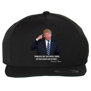 Problem Not That Putin Smart Funny Donald Trump Quote Wool Snapback Cap