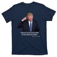 Problem Not That Putin Smart Funny Donald Trump Quote T-Shirt