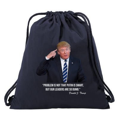 Problem Not That Putin Smart Funny Donald Trump Quote Drawstring Bag