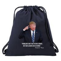 Problem Not That Putin Smart Funny Donald Trump Quote Drawstring Bag