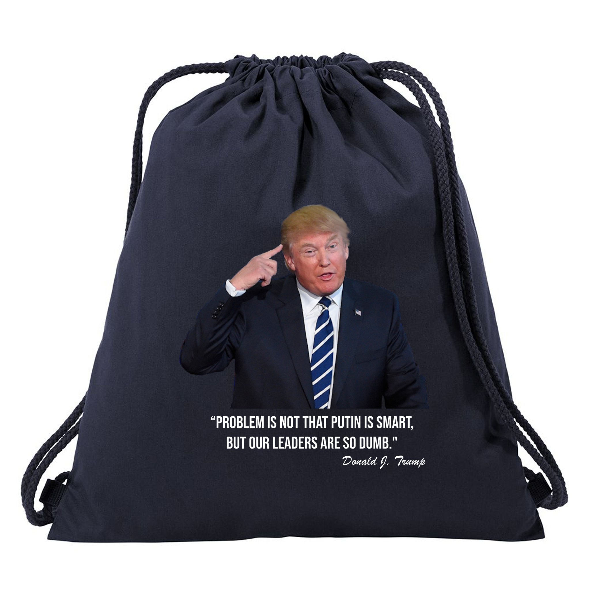 Problem Not That Putin Smart Funny Donald Trump Quote Drawstring Bag