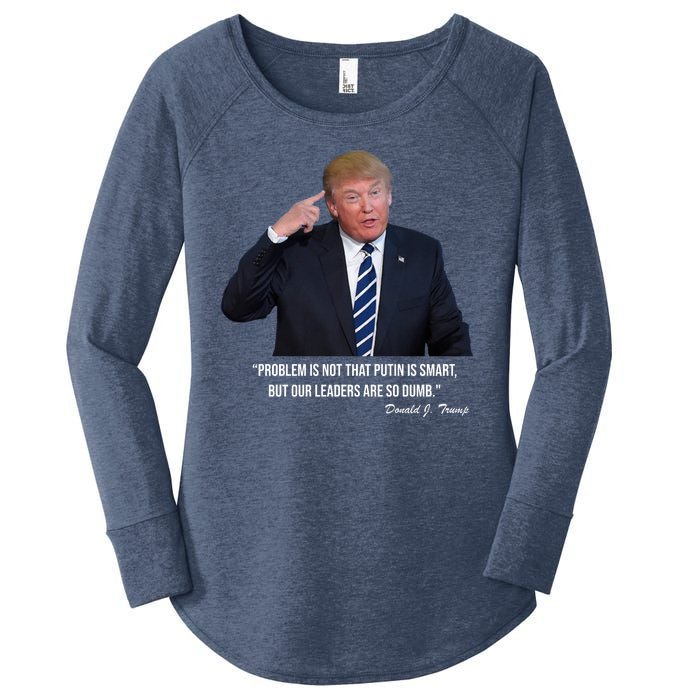 Problem Not That Putin Smart Funny Donald Trump Quote Women's Perfect Tri Tunic Long Sleeve Shirt