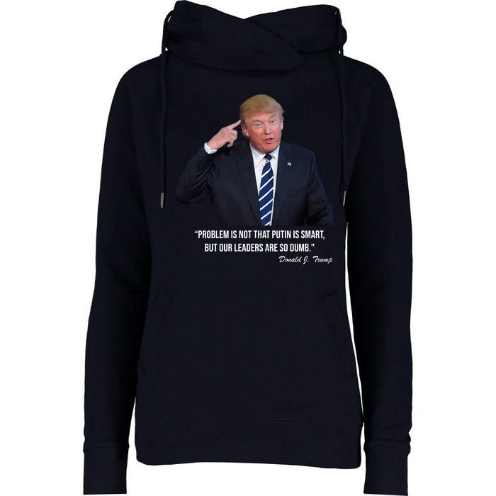 Problem Not That Putin Smart Funny Donald Trump Quote Womens Funnel Neck Pullover Hood