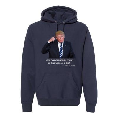 Problem Not That Putin Smart Funny Donald Trump Quote Premium Hoodie