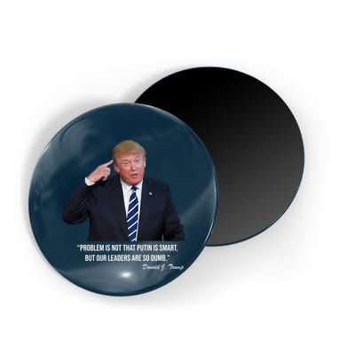 Problem Not That Putin Smart Funny Donald Trump Quote Magnet