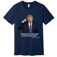 Problem Not That Putin Smart Funny Donald Trump Quote Premium T-Shirt
