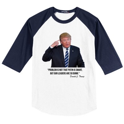 Problem Not That Putin Smart Funny Donald Trump Quote Baseball Sleeve Shirt