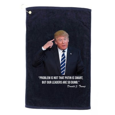 Problem Not That Putin Smart Funny Donald Trump Quote Golf Towel
