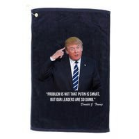Problem Not That Putin Smart Funny Donald Trump Quote Golf Towel