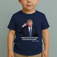 Problem Not That Putin Smart Funny Donald Trump Quote Toddler T-Shirt