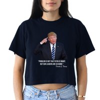 Problem Not That Putin Smart Funny Donald Trump Quote Crop Top