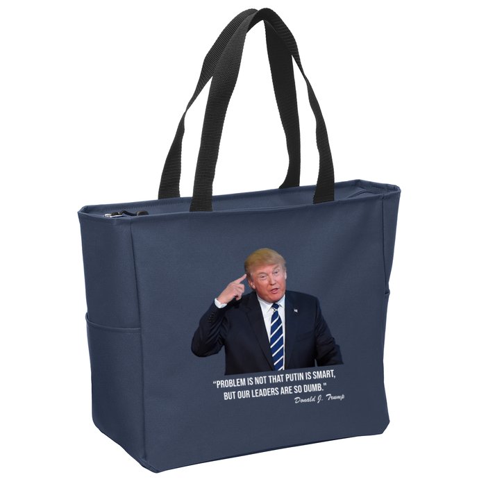 Problem Not That Putin Smart Funny Donald Trump Quote Zip Tote Bag