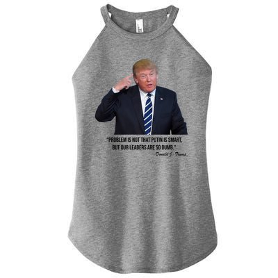 Problem Not That Putin Smart Funny Donald Trump Quote Women’s Perfect Tri Rocker Tank