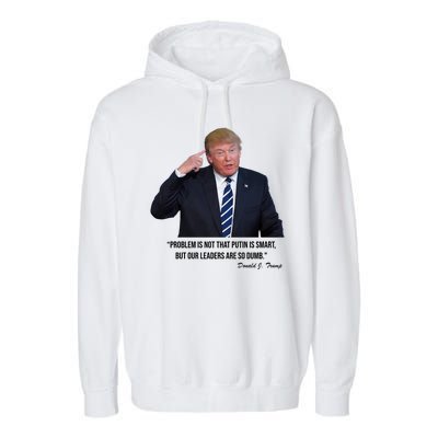 Problem Not That Putin Smart Funny Donald Trump Quote Garment-Dyed Fleece Hoodie