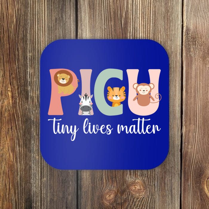 Picu Nurse Tiny Lives Matter Pediatric Intensive Care Unit Cool Gift Coaster