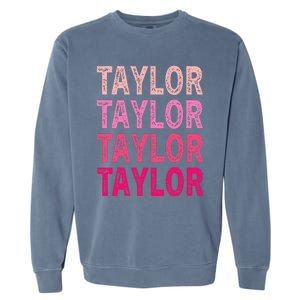 Personalized Name Taylor I Love Taylor Garment-Dyed Sweatshirt