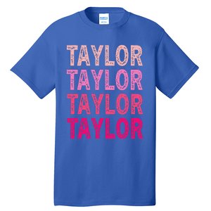 Personalized Name Taylor I Love Taylor Tall T-Shirt