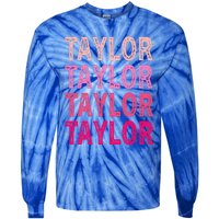 Personalized Name Taylor I Love Taylor Tie-Dye Long Sleeve Shirt