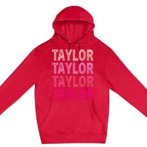 Personalized Name Taylor I Love Taylor Premium Pullover Hoodie