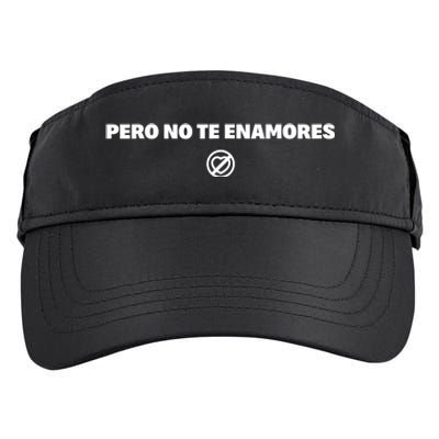 Pero No Te Enamores Fuerza Pnte 2024 Adult Drive Performance Visor