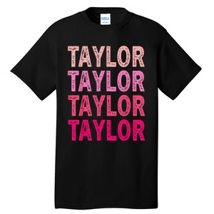 Personalized Name Taylor I Love Taylor Tall T-Shirt