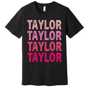 Personalized Name Taylor I Love Taylor Premium T-Shirt