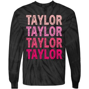 Personalized Name Taylor I Love Taylor Tie-Dye Long Sleeve Shirt