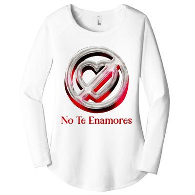 Pero No Te Enamores Quotes Meme Women's Perfect Tri Tunic Long Sleeve Shirt