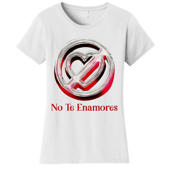 Pero No Te Enamores Quotes Meme Women's T-Shirt