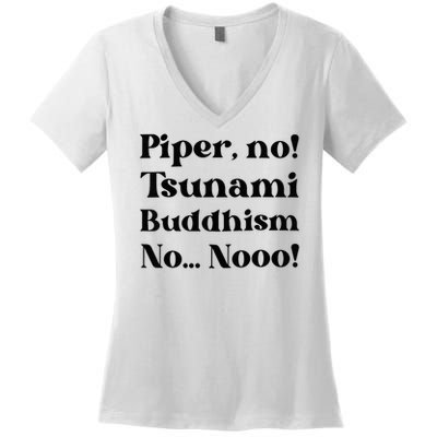 Piper No Tsunami Buddhism No Parker Posey White Lotus Season.png Women's V-Neck T-Shirt