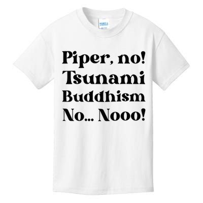 Piper No Tsunami Buddhism No Parker Posey White Lotus Season.png Kids T-Shirt