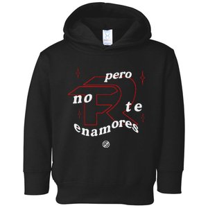 Pero No Te Enamores Fuerza Pnte Toddler Hoodie