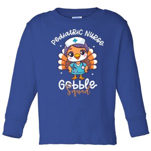 Pediatric Nurse Turkey Gobble Squad Thanksgiving Gift Toddler Long Sleeve Shirt