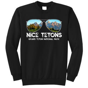 Punny Nice Tetons Teton Mountain Tall Sweatshirt